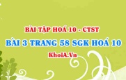Bài 3 trang 58 SGK Hoá 10 Chân trời sáng tạo
